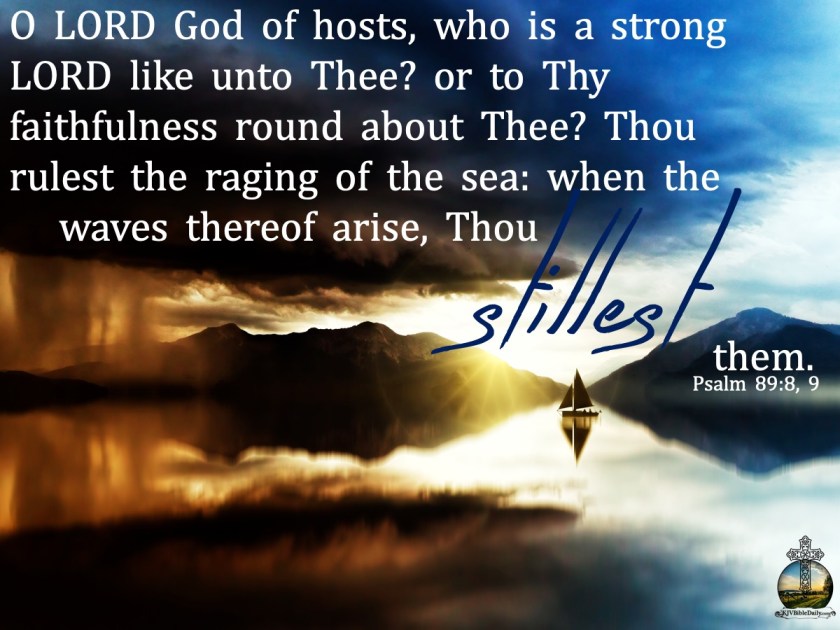 Psalm 89-8, 9 KJV