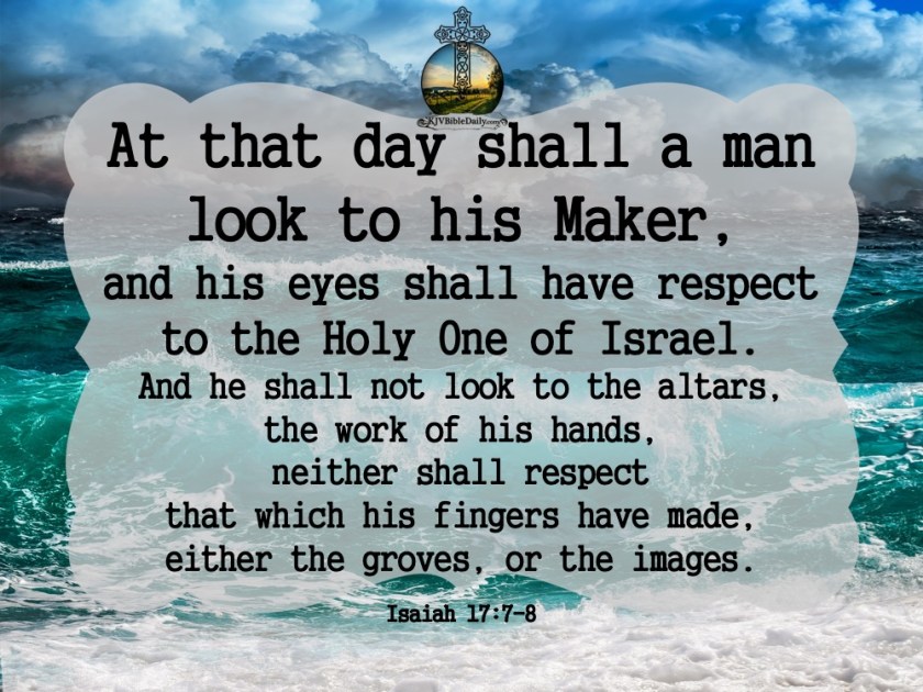 Isaiah 17-7-8 KJV.jpg