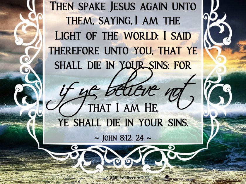 John 8-12, 24 KJV.jpg